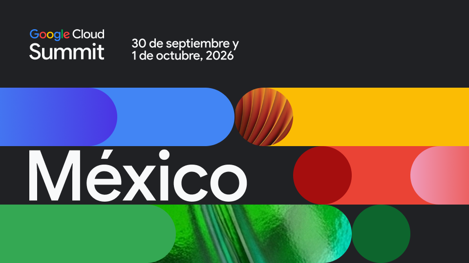 Google Cloud Summit tại Thành phố Mexico